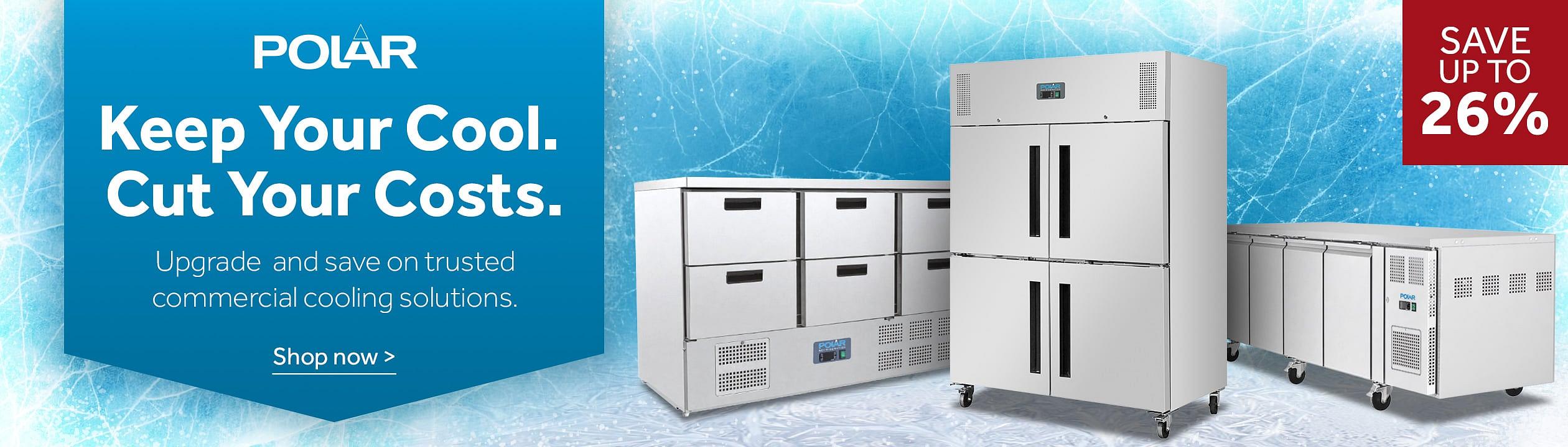 Polar commercial refrigeration promotion banner featuring stainless steel fridges and freezers on a frosty blue background, with text “Keep Your Cool. Cut Your Costs. Upgrade and save on trusted commercial cooling solutions. Shop now” and a red badge stating “Save up to 26%.”