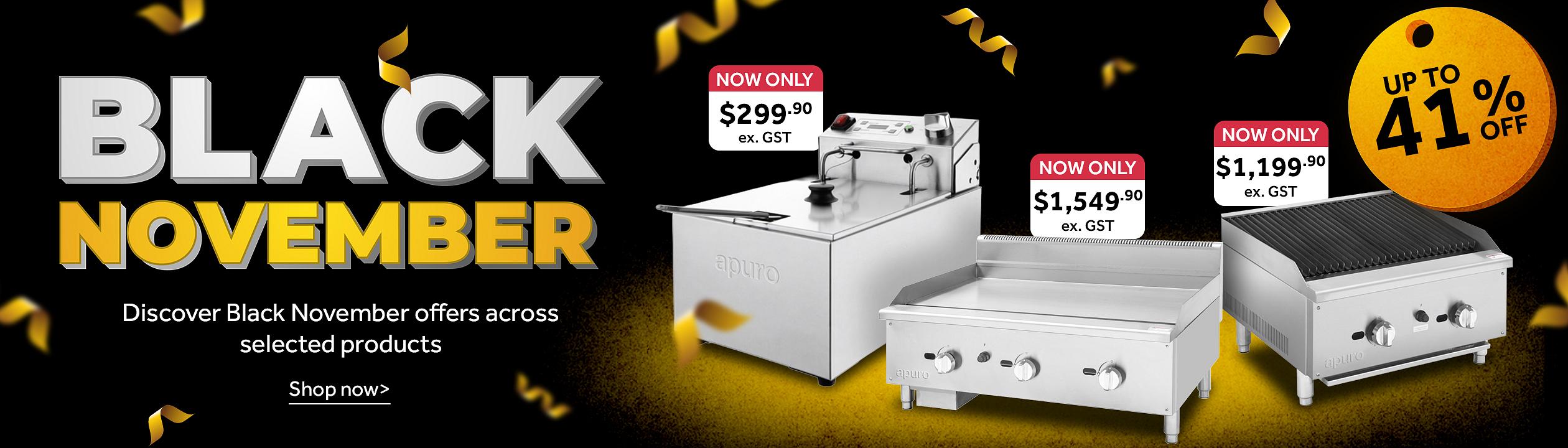 Black November. Discover Black November offers across selected products. Apuro Single Electric Fryer with Timer - 5Ltr - 2.8kW, $299.99. Apuro Gas Griddle - 900mm $ 1,549.99. Apuro Gas Chargrill - 600mm Natural Gas $1,199.99. Shop now >
