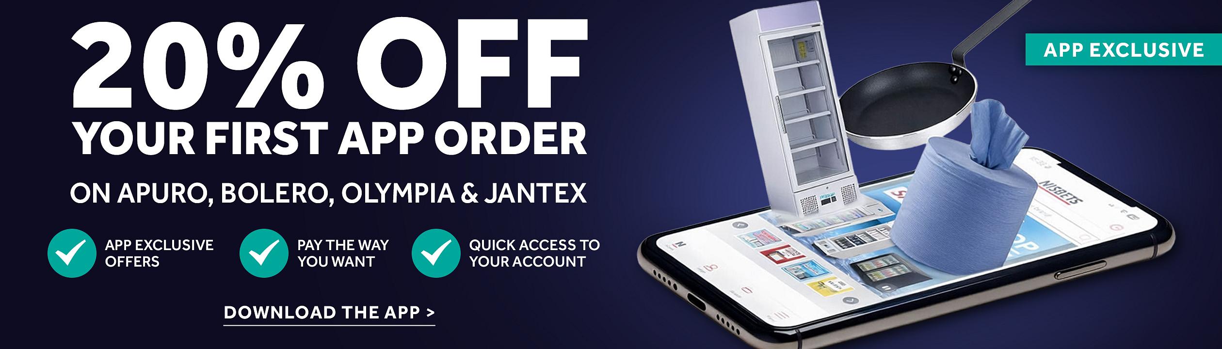 20% Off Your First In-App Order. On Polar, Apuro, Olympia, Jantex and Bolero. Shop now >