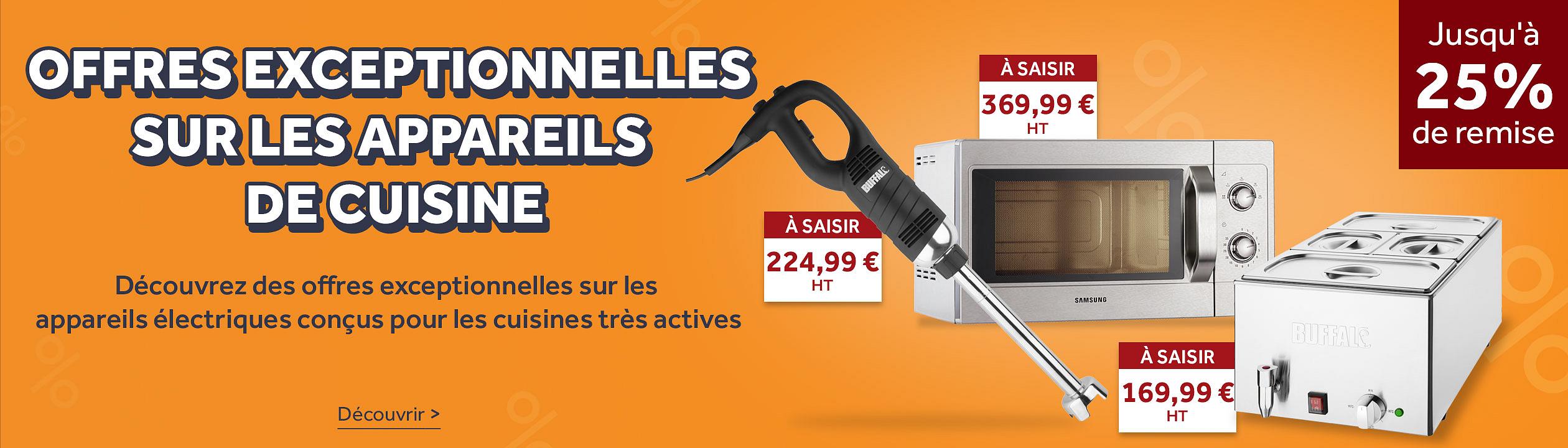 OFFRES EXCEPTIONNELLES SUR LES APPAREILS DE CUISINE. Découvrez des offres exceptionnelles sur les appareils électriques conçus pour les cuisines très actives. Découvrir