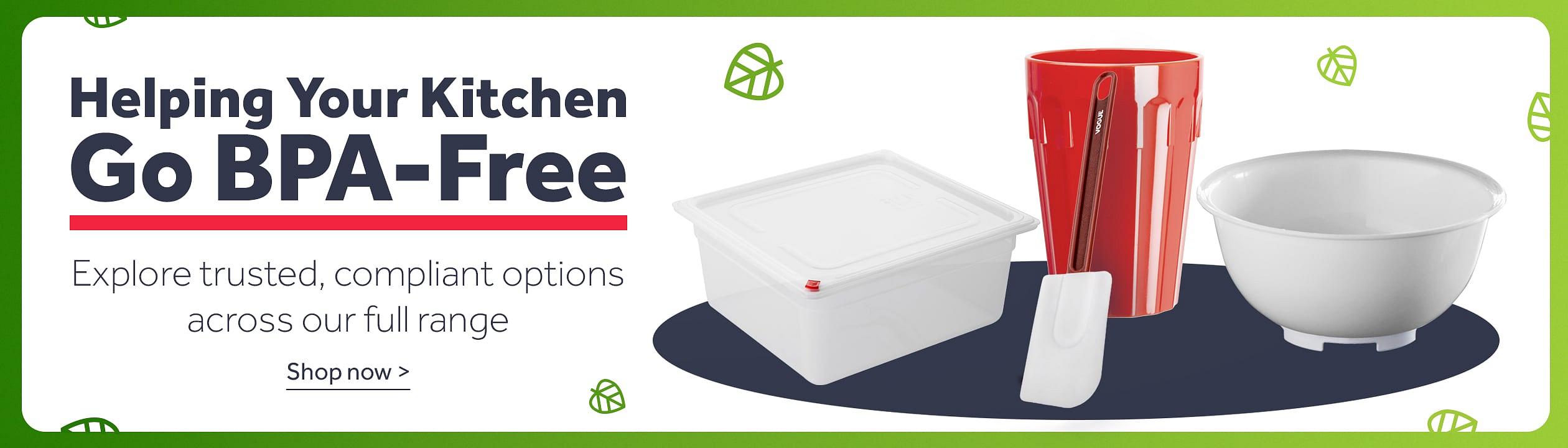 BPA Free Products. Explore trusted, compliant options across our full range. Montage containging a Hygiplas Click Container with Lid, Polypropylene Mixing Bowl, Olympia Kristallon Polypropylene Tumblers Red, Vogue High Heat Spatula. Shop now