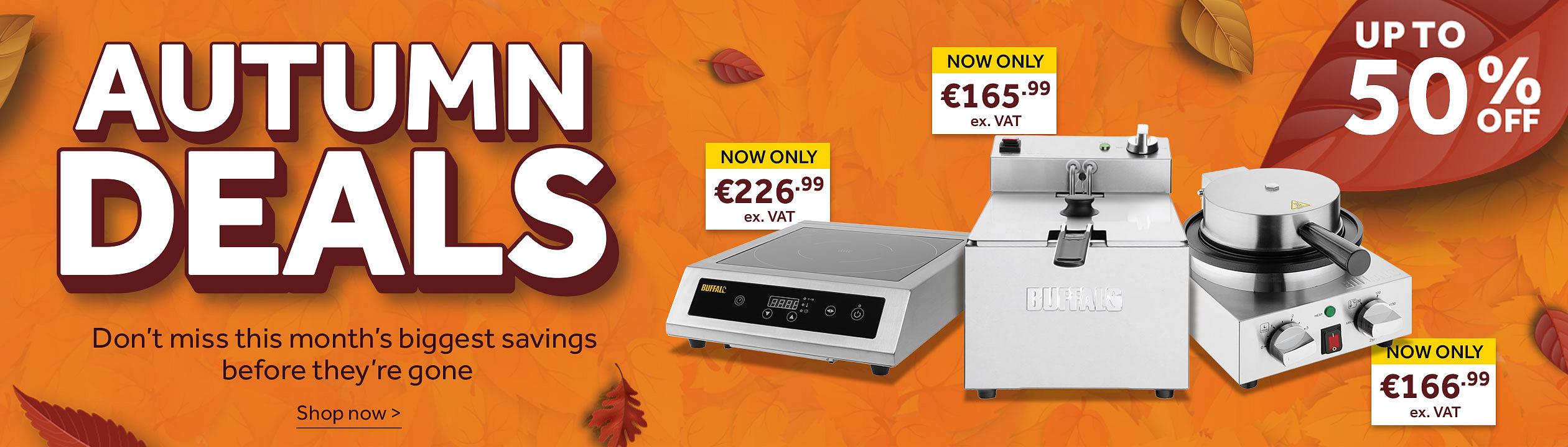 Autumn Deals. Save up to 50% off selected catering equipment, featuring an induction hob, deep fryer and waffle maker with promotional pricing. Shop now >