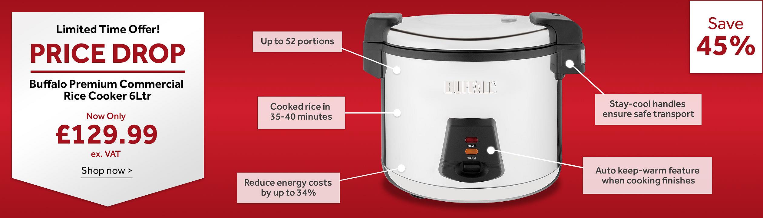 Limited Time Offer! PRICE DROP. 6Ltr Buffalo Premium Commercial Rice Cooker - Cook up to 52 portions per batch for busy services Reduce energy costs by up to 34%. Serve freshly cooked rice in just 35-40 minutes. Automatically switches to keep warm after cooking finishes. Heavy-duty non-stick pot reduces waste and burnt rice. Stay-cool handles ensure safer transport and positioning. Save 40%. £129.99 Shop now
