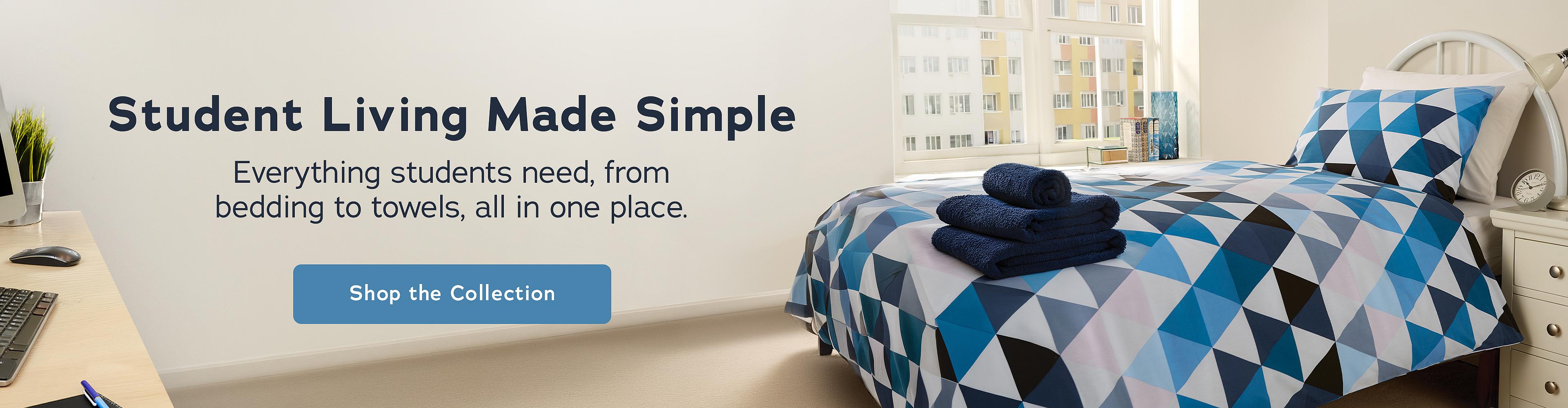 Student bedroom scene with a blue geometric bedding set on a single bed and folded dark blue towels on top, alongside text reading 'Student Living Made Simple - Everything students need for dorms, from bedding to towels, in one place.' Shop the collection. >
